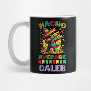 Nacho average Caleb Mug